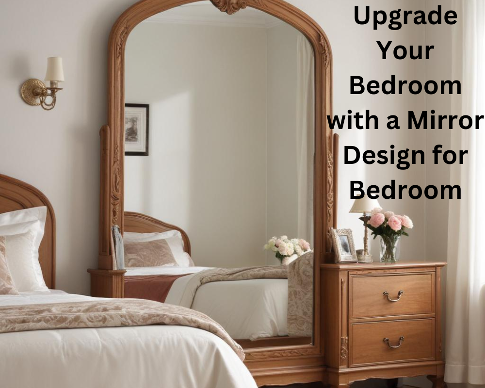 Mirror Design For Bedroom